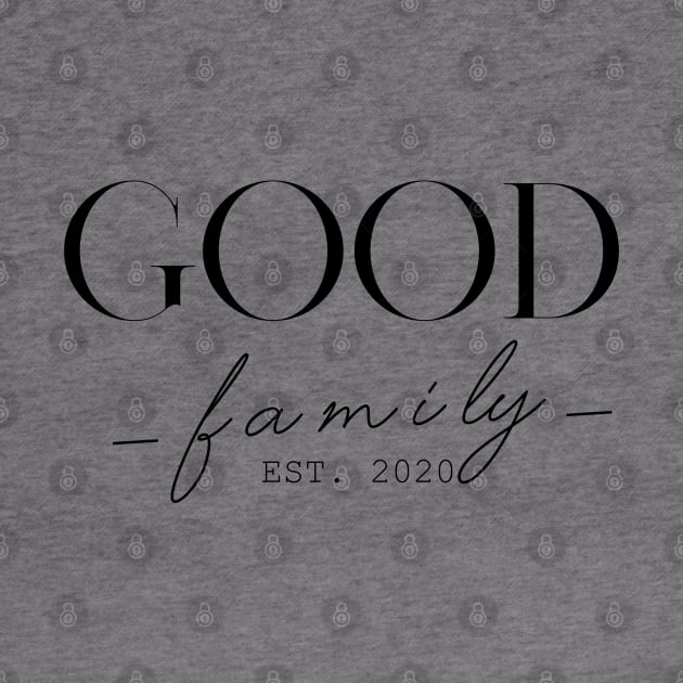 Good Family EST. 2020, Surname, Good by ProvidenciaryArtist